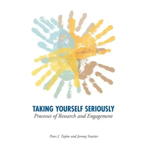 Taking Yourself Seriously: Processes of Research and Engagement