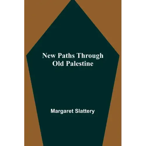 New Paths through Old Palestine