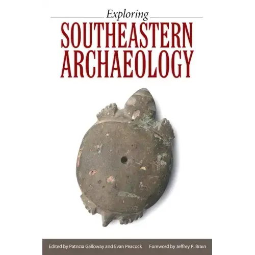 Exploring Southeastern Archaeology