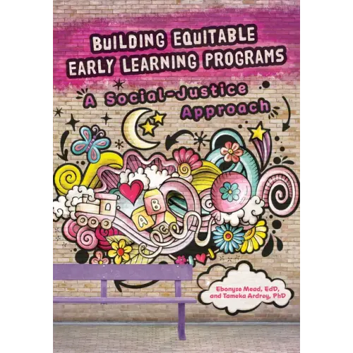 Building Equitable Early Learning Programs: A Social-Justice Approach