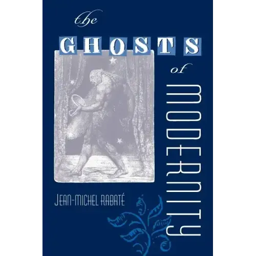 The Ghosts of Modernity