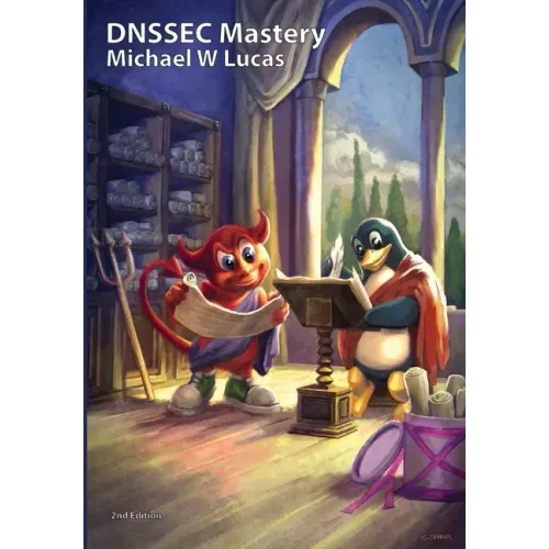DNSSEC Mastery, 2nd Edition