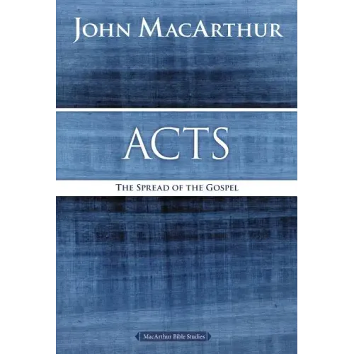 Acts: The Spread of the Gospel