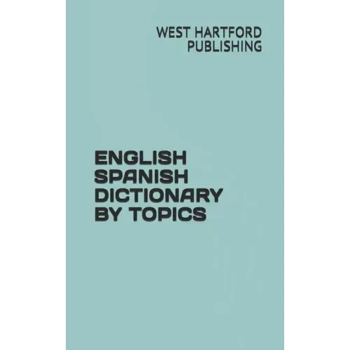 English Spanish Dictionary by Topics