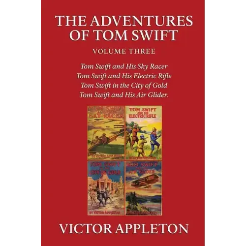 The Adventures of Tom Swift, Vol. 3