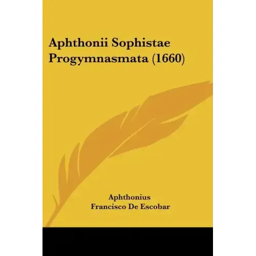 Aphthonii Sophistae Progymnasmata (1660)