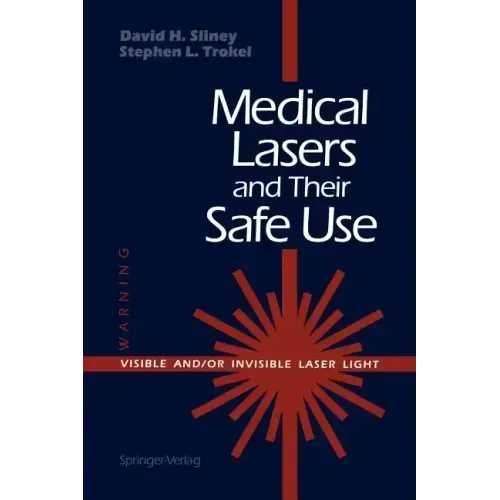 Medical Lasers and Their Safe Use