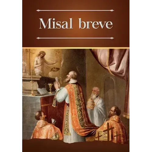 Misal breve: Ordinario bilingüe (latín-español) de la Santa Misa en la forma extraordinaria