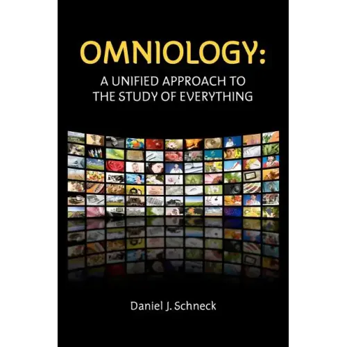 Omniology: A Unified Approach To The Study Of Everything