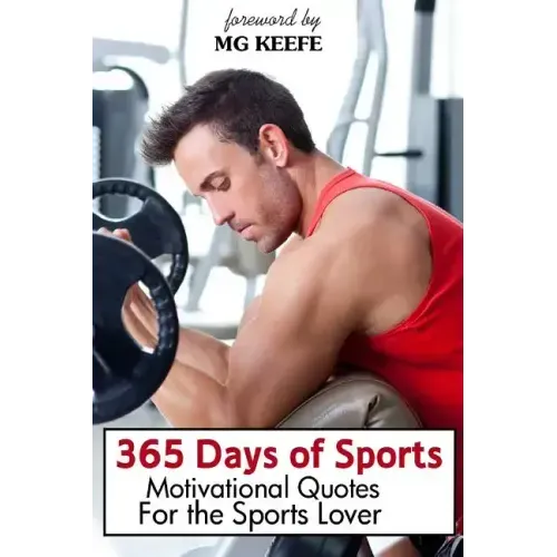 365 Days of Sports: Motivational Quotes for the Sports Lover