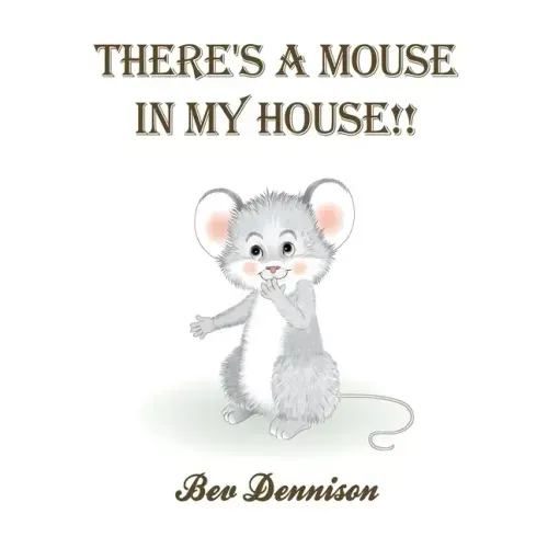 There's a Mouse in My House!!