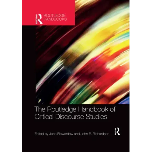 The Routledge Handbook of Critical Discourse Studies