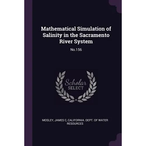 Mathematical Simulation of Salinity in the Sacramento River System: No.156