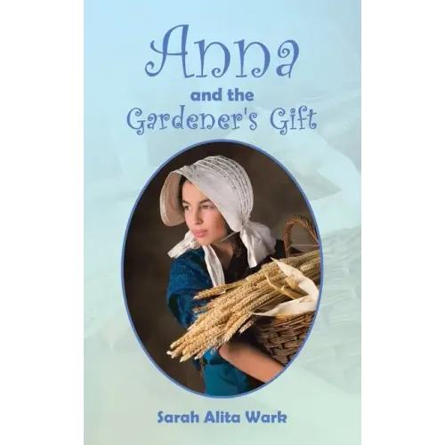 Anna and the Gardener's Gift