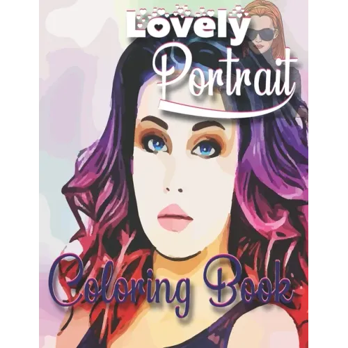 Lovely Portrait Coloring Book: Adults Coloring Book, Portrait Drawing Human And Robbit Coloring Book, Portrait Young Beauty, Beautiful Girls.