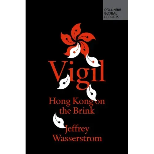 Vigil: Hong Kong on the Brink
