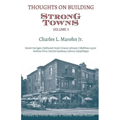 Thoughts on Building Strong Towns, Volume II
