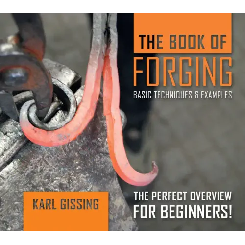 The Book of Forging: Basic Techniques & Examples