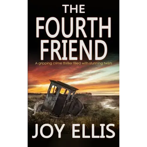 THE FOURTH FRIEND a gripping crime thriller full of stunning twists