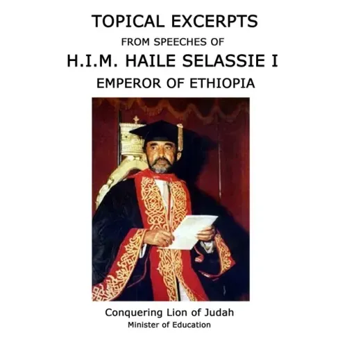 Topical Excerpts from Speeches of H.I.M. Haile Selassie I