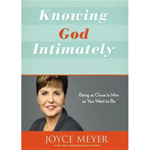 Knowing God Intimately: Being as Close to Him as You Want to Be