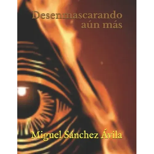Desenmascarando aún más.