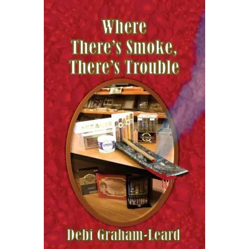 Where There's Smoke, There's Trouble