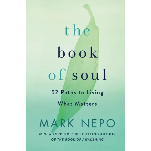 The Book of Soul: 52 Paths to Living What Matters