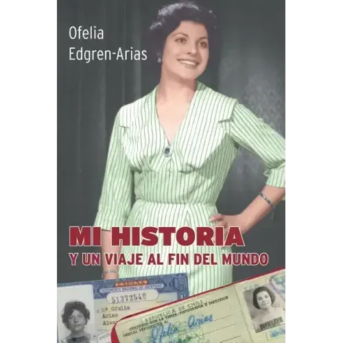 Mi Historia - Y Un Viaje Al Fin del Mundo