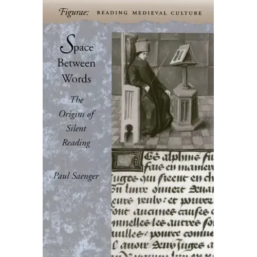 Space Between Words: The Origins of Silent Reading