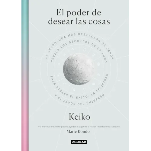 El Poder de Desear Las Cosas / The Power Wish: Japan's Leading Astrologer Reveals the Moon's Secrets for Finding Success, Happiness...