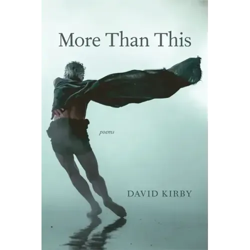 More Than This: Poems