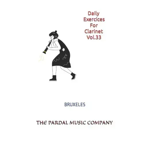 Daily Exercices For Clarinet Vol.33: Bruxeles