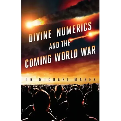 Divine Numerics and the Coming World War