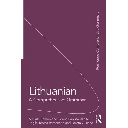 Lithuanian: A Comprehensive Grammar