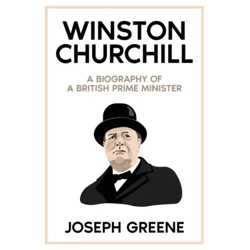 Winston Churchill: A Biography of a British Prime Minister