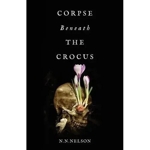 Corpse Beneath the Crocus