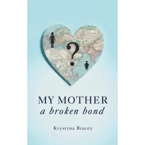 My Mother - A Broken Bond