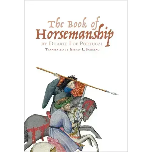 The Book of Horsemanship by Duarte I of Portugal