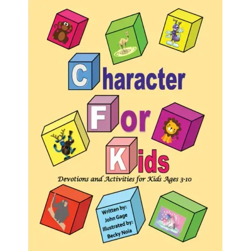 Character For Kids: Devotions and Activities for Kids Ages 3-10