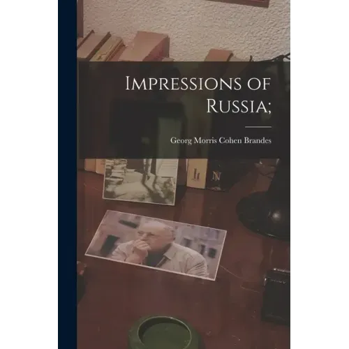 Impressions of Russia;