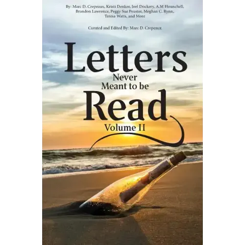 Letters Never Meant to Be Read: Volume II
