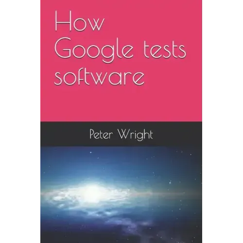 How Google Tests Software