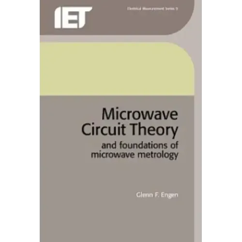 Microwave Circuit Theory and Foundations of Microwave