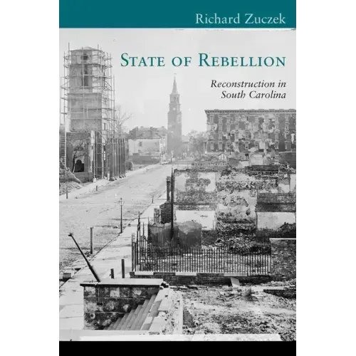 State of Rebellion: Reconstruction in South Carolina