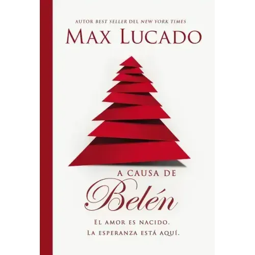 A Causa de Belén: El Amor Es Nacido. La Esperanza Está Aquí.