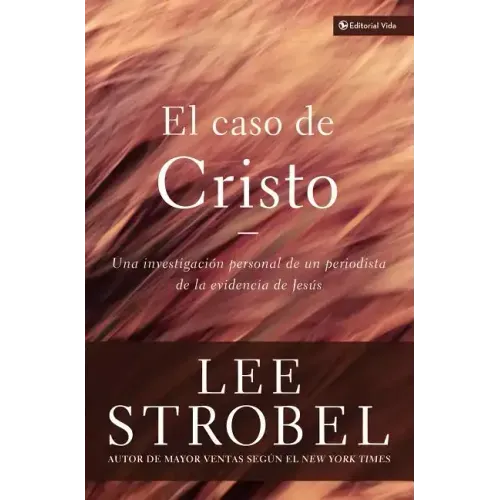 El Caso de Cristo = The Case for Christ