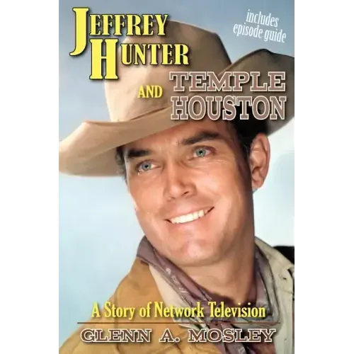 Jeffrey Hunter and Temple Houston: A Story of Network Television