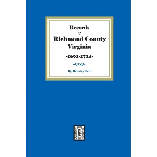 Records of Richmond County, Virginia, 1692-1724