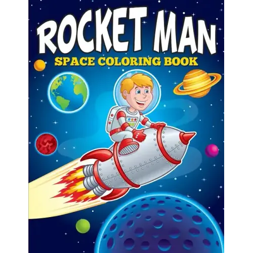 Rocket Man: Space Coloring Book